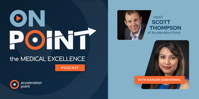 Professional headshots of host Scott Thompson and special guest Nandini Sabharwal appear side by side on the branded Episode 23 graphic for OnPoint: The Medical Excellence Podcast. The image represents a conversation on how Medical Affairs professionals a